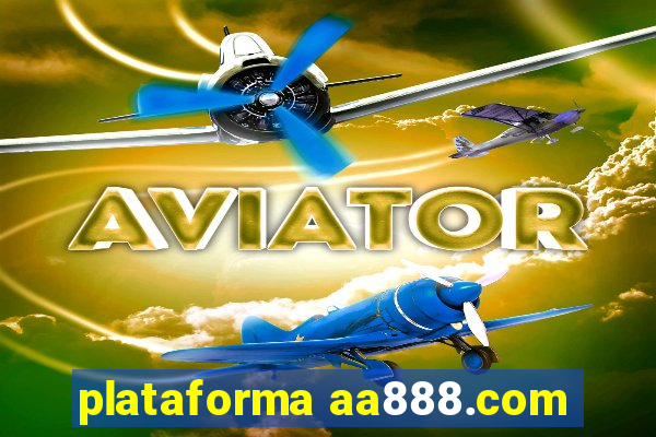 plataforma aa888.com